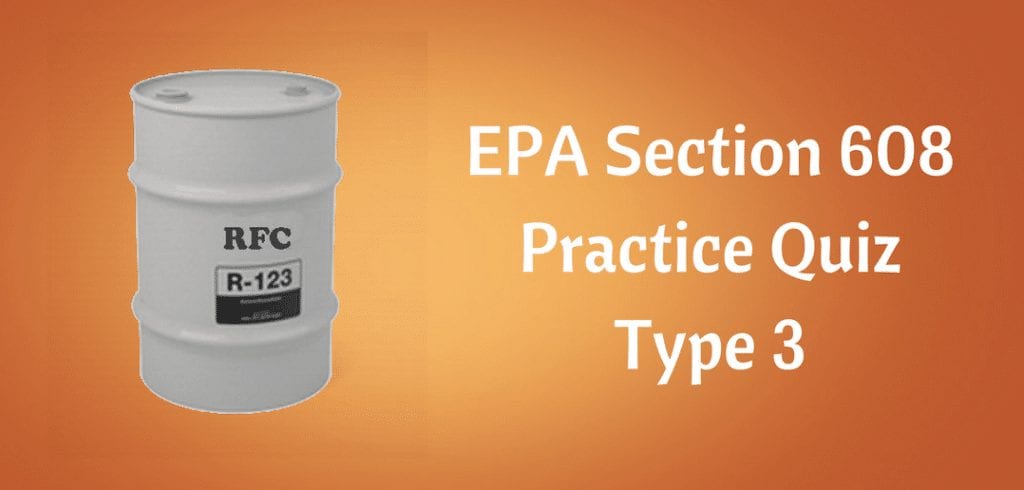EPA 608 Type 3 Practice Test HVAC Training 101