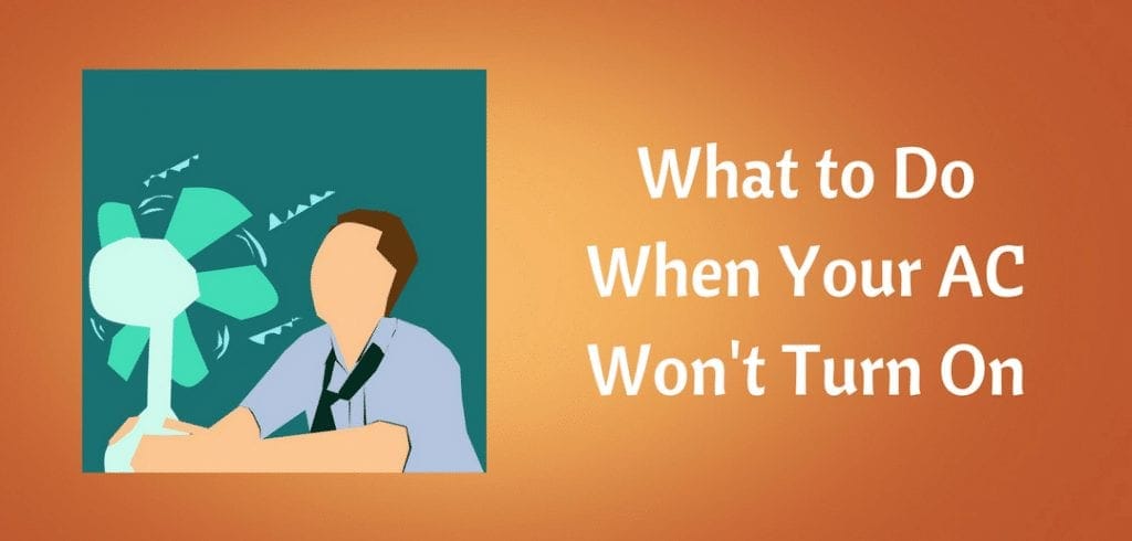 Ac Won T Turn On >> Can T Get Your Ac To Turn On Here S Some Things You Can Try Ac Won T Turn On >> Can T Get Your Ac To Turn On Here S Some Things You Can Try