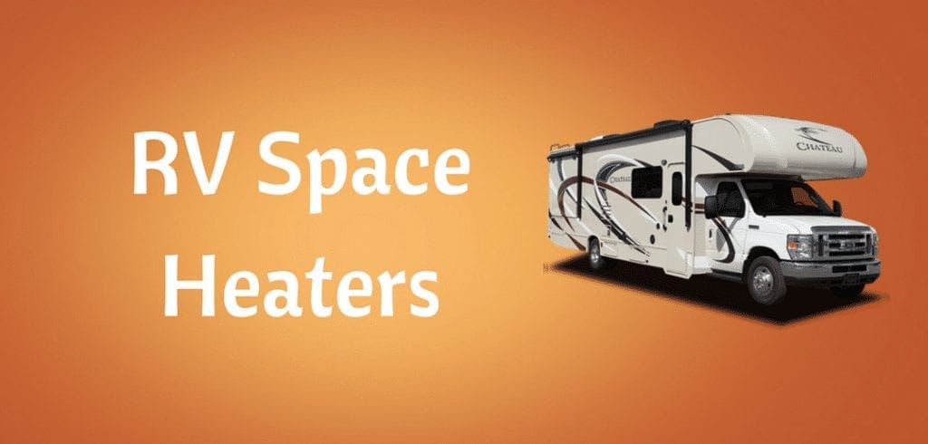 Best Space Heaters For Your RV – 2022 Buyer’s Guide