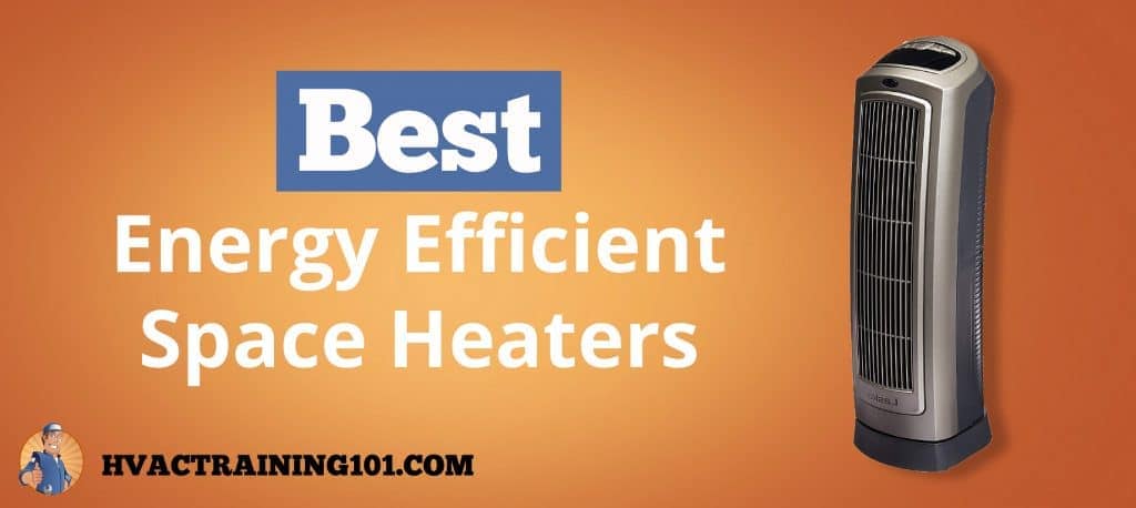 The Best Energy Efficient Space Heaters 2019 Guide Hvac