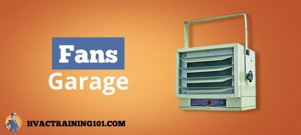 Garage Fans: The 2019 Buyers Guide - HVAC Training 101