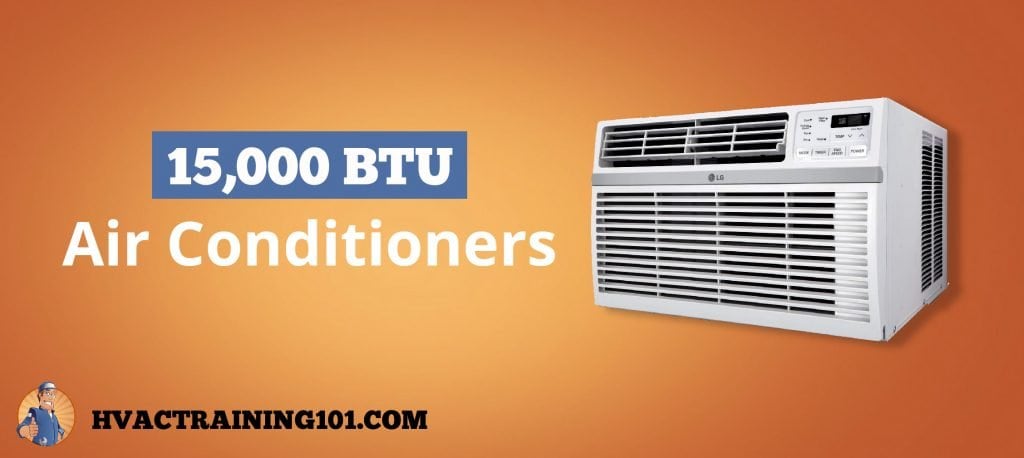 Best 15,000 BTU Air Conditioners [2019 Top Picks]