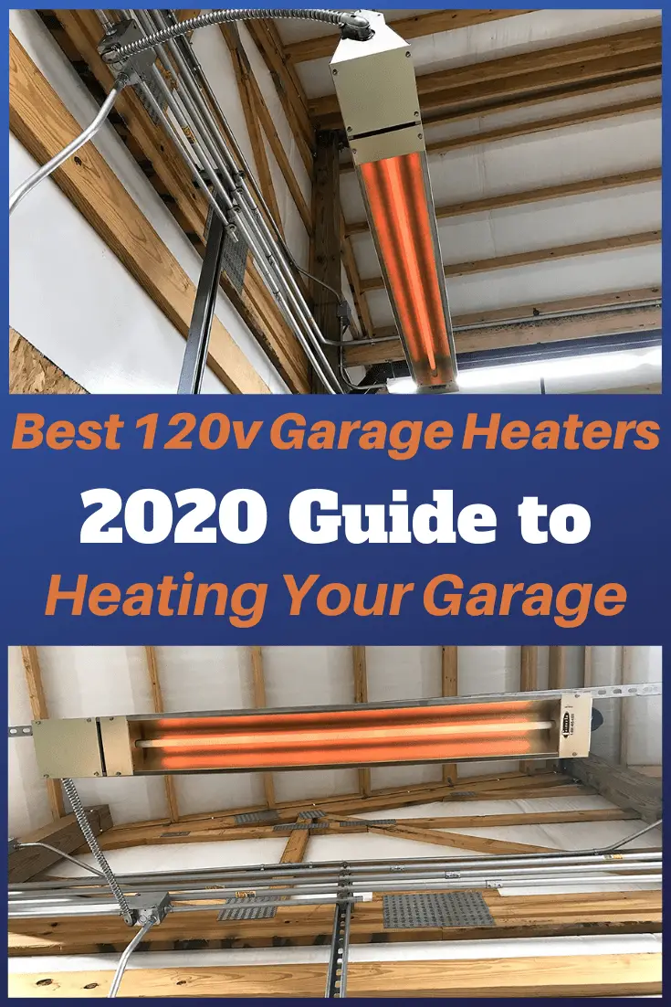 The Best 120v Garage Heaters Guide to Heating Your Garage